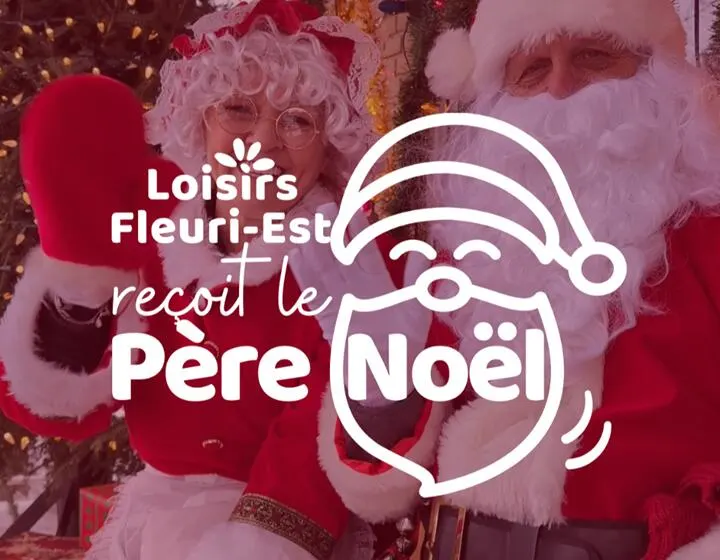 Loisirs Fleuri-Est reçoit le père et la mère Noël